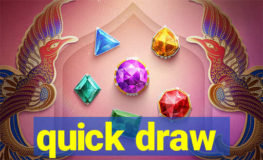 quick draw